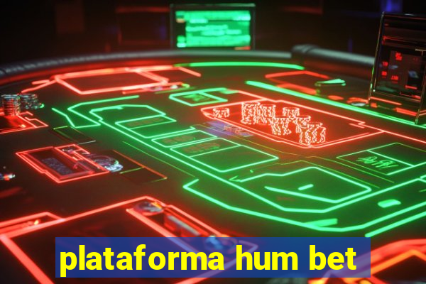 plataforma hum bet